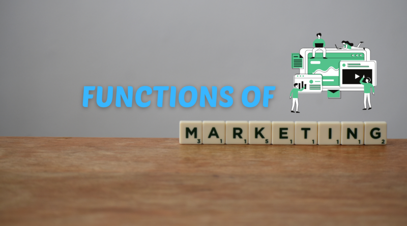 What Are The Functions Of Marketing