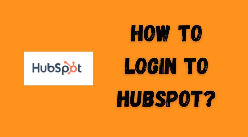 Hubspot Login | How To Create Hubspot Account