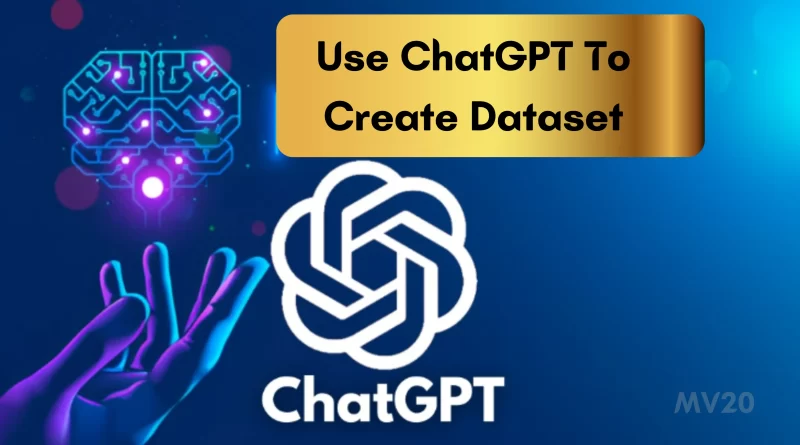 How to Use ChatGPT to Create Dataset