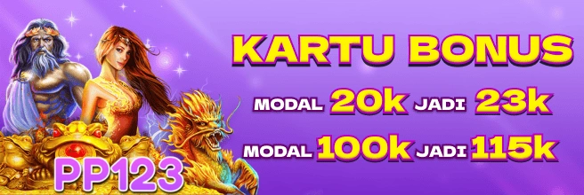 Kartu Bonus PP123 - Modal 20K Jadi 23K, Modal 100K Jadi 115K